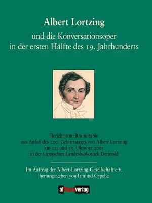 cover image of Albert Lortzing und die Konversationsoper in der ersten Hälfte des 19. Jahrhunderts